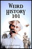 Weird History 101 Weird History 101