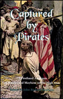 Captured by Pirates, Fern Canyon Press, 1996, softcover. Captured by Pirates, Fern Canyon Press, 1996, softcover.