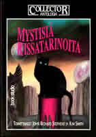 Mysterious Cat Stories, Mystisia Kissatarinoita Book Studio Oy, Helsinki, Finland, 1995, softcover. Mysterious Cat Stories, Mystisia Kissatarinoita Book Studio Oy, Helsinki, Finland, 1995, softcover.