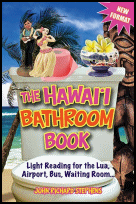 The Hawaiʻi Bathroom Book, Mutual Publishing, Honolulu, Oahu, HI, 2014, softcover.