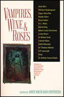 Vampires, Wine and Roses, Metro Books (Barnes & Noble Publishing), New York City, 2008, hardcover. Vampires, Wine and Roses, Metro Books (Barnes & Noble Publishing), New York City, 2008, hardcover.