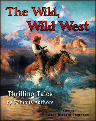 The Wild, Wild West, Fern Canyon Press, Maui, HI, 2015, ebook. The Wild, Wild West, Fern Canyon Press, Maui, HI, 2015, ebook.