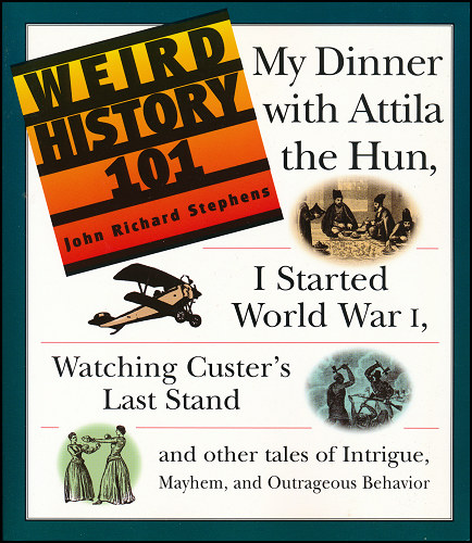 Weird History 101, Adams Media, Holbrook, MA (now Simon & Schuster), 1997, softcover. Weird History 101, Adams Media, Holbrook, MA (now Simon & Schuster), 1997, softcover.