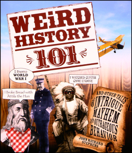 Weird History 101, Adams Media (F+W Publications, now Simon & Schuster), New York City, 2009, softcover. Weird History 101, Adams Media (F+W Publications, now Simon & Schuster), New York City, 2009, softcover.